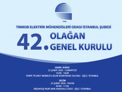 TMMOB ELEKTRİK MÜHENDİSLERİ ODASI İSTANBUL ŞUBESİ 42.OLAĞAN GENEL KURULU