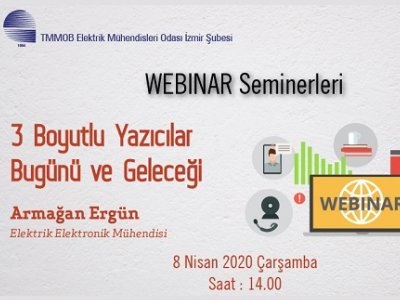 <B>TEKRAR </B>// ÇEVRİMİÇİ SEMİNER : 3 BOYUTLU YAZICILARIN BUGÜNÜ VE GELECEĞİ