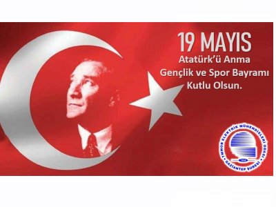 19 MAYIS ATATÜRK`Ü ANMA GENÇLİK VE SPOR BAYRAMI KUTLU OLSUN