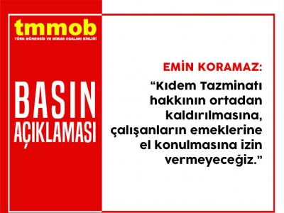 TMMOB: ÇALIŞANLARIN EMEKLERİNE EL KONULMASINA İZİN VERMEYECEĞİZ!