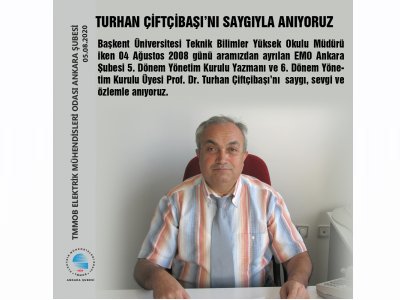 TURHAN ÇİFTÇİBAŞINI SAYGIYLA ANIYORUZ