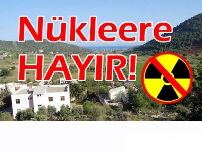 NÜKLEER ÇÖZÜM DEĞİL, TEHDİTTİR!  YARIN ÇOK GEÇ OLABİLİR!