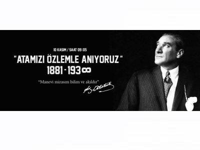 ATAMIZI SAYGI SEVGİ VE ÖZLEMLE ANIYORUZ...