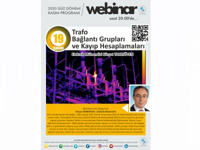 TRAFO BAĞLANTI GRUPLARI VE KAYIP HESAPLAMALARI BAŞLIKLI WEBINAR DÜZENLENECEK