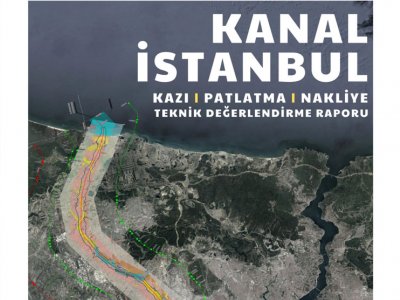 MADEN MÜHENDİSLERİ ODASI`NDAN KANAL İSTANBUL RAPORU