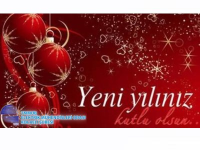 YENİ YILDA HER ŞEY GÖNLÜNÜZCE OLSUN. 
İYİ SENELER DİLERİZ.
