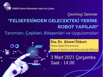 ÇEVRİMİÇİ SEMİNER: <B>FELSEFESİNDEN GELECEKTEKİ YERİNE ROBOT YAPILARI</B>