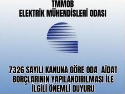 7326 SAYILI KANUNA GÖRE ODA AİDAT BORÇLARININ YAPILANDIRMASI İLE İLGİLİ ÖNEMLİ DUYURU