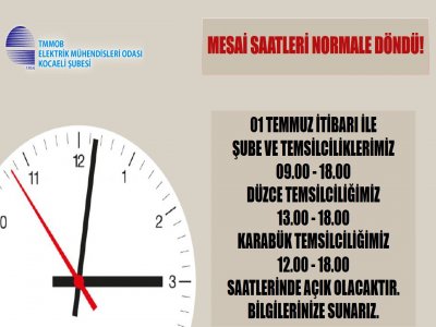 MESAİ SAATLERİ NORMALE DÖNDÜ!
