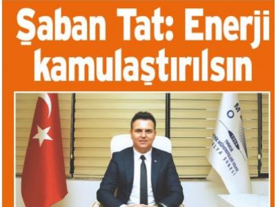 ŞABAN TAT: ENERJİ KAMULAŞTIRILSIN (ANTALYA KÖRFEZ-06.07.2021)