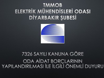 7326 SAYILI KANUN KAPSMAINDA ÜYELİK ÖDENTİSİ BORÇLARININ YAPILANDIRMASINA İLİŞKİN DUYURU..