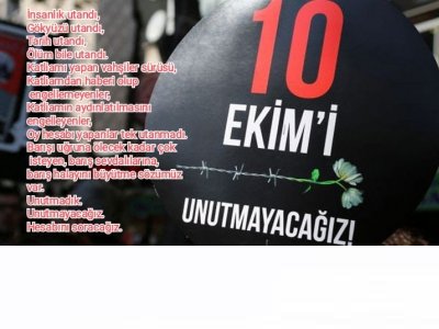 10 EKİMİ UNUTMADIK!UNUTMAYACAĞIZ..