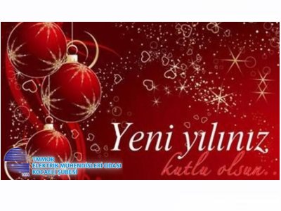YENİ YILDA HER ŞEY GÖNLÜNÜZCE OLSUN. 
İYİ SENELER DİLERİZ.
