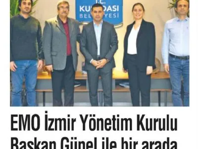 EMO İZMİR YÖNETİM KURULU BAŞKAN GÜNEL İLE BİR ARADA (YENİ GÜN)