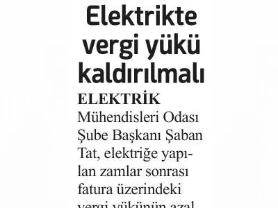 ELEKTRİKTE VERGİ YÜKÜ KALDIRILMALI (LİDER GAZETE - 06.01.2022)