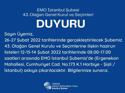 EMO İSTANBUL ŞUBESİ 43. OLAĞAN GENEL KURUL VE SEÇİMLERİNE İLİŞKİN DUYURU