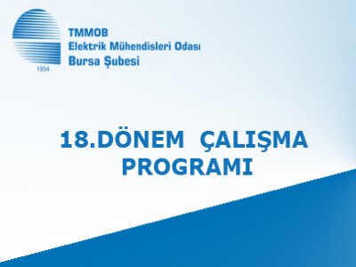 18.DÖNEM ŞUBEMİZ ÇALIŞMA PROGRAMI YAYINLANDI
