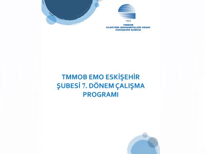 TMMOB EMO ESKİŞEHİR ŞUBESİ 7. DÖNEM ÇALIŞMA PROGRAMI