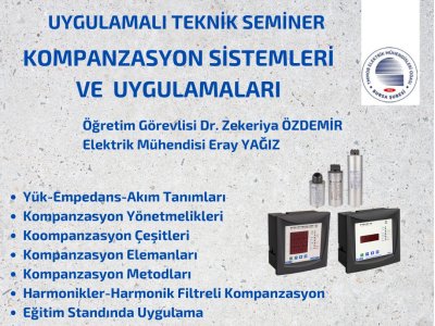 `KOMPANZASYON SİSTEMLERİ VE UYGULAMALARI` UYGULAMALI TEKNİK SEMİNER