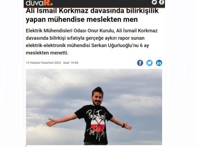 ALİ İSMAİL KORKMAZ DAVASINDA BİLİRKİŞİLİK YAPAN MÜHENDİSE MESLEKTEN MEN (GAZETEDUVAR.COM.TR)