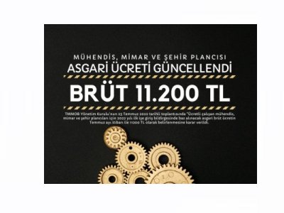 2022 YILI MÜHENDİS ASGARİ ÜCRETİ BRÜT 11200 TL OLARAK GÜNCELLENDİ.