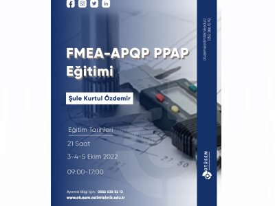 OSTİM TEKNİK ÜNİVERSİTESİ FMEA-APQP-PPAP EĞİTİMİ DÜZENLİYOR