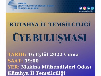 KÜTAHYA İL TEMSİLCİLİĞİ ÜYE BULUŞMASI