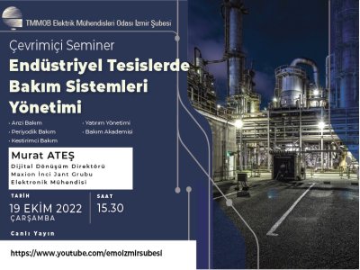 ÇEVRİMİÇİ SEMİNER: <B>ENDÜSTRİYEL TESİSLERDE BAKIM SİSTEMLERİ YÖNETİMİ</B>
