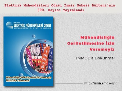 SAYI 390: <B>MÜHENDİSLİĞİN GERİLETİLMESİNE İZİN VEREMEYİZ</B>