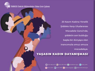 25 KASIM KADINA YÖNELİK ŞİDDETE KARŞI ULUSLARARASI MÜCADELE GÜNÜ: <B>YAŞASIN KADIN DAYANIŞMASI</B>