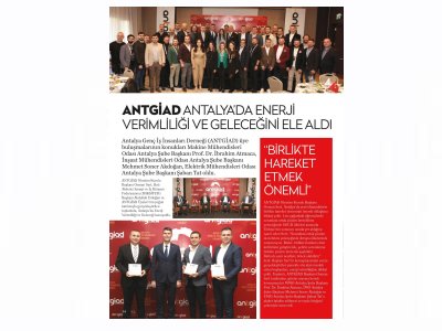 `ANTGİAD ANTALYA`DA ENERJİ VERİMLİLİĞİ VE GELECEĞİNİ ELE ALDI` (01.12.2022 - XL MAGAZİN EK)