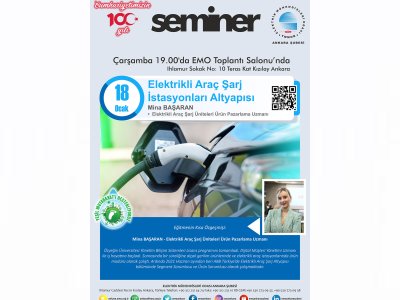ELEKTRİKLİ ARAÇ ŞARJ İSTASYONLARI ALT YAPISI BAŞLIKLI SEMİNER GERÇEKLEŞECEK