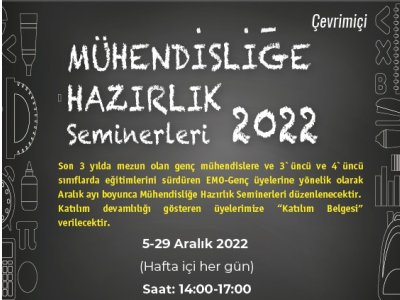 2022 MÜHENDİSLİĞE HAZIRLIK SEMİNERLERİ BAŞLIYOR - <B>ÇEVRİMİÇİ</B>