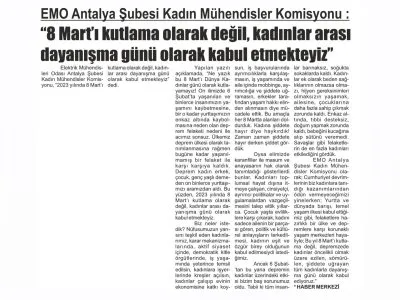 EMO ANTALYA ŞUBESİ KADIN MÜHENDİSLER KOMİSYONU: `8 MART`I KUTLAMA OLARAK DEĞİL, KADINLAR ARASI DAYANIŞMA GÜNÜ OLARAK KABUL ETMEKTEYİZ` (TOROS GAZETESİ - 08.03.2023)