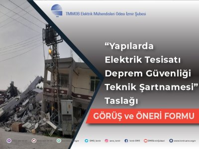 <B>YAPILARDA ELEKTRİK TESİSATI DEPREM GÜVENLİĞİ GENEL TEKNİK ŞARTNAMESİ </B>OLUŞTURULUYOR