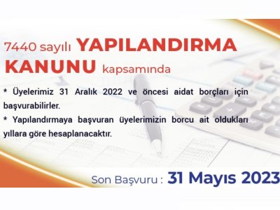 7440 SAYILI YAPILANDIRMA KANUNU BAŞVURULARI BAŞLADI