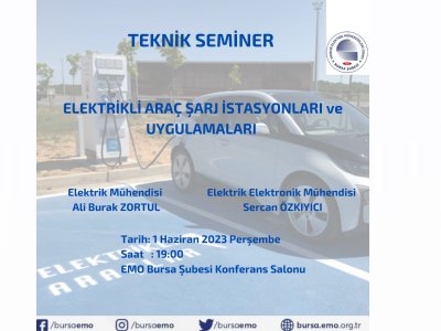 ELEKTRİKLİ ARAÇ ŞARJ İSTASYONLARI VE UYGULAMALARI TEKNİK SEMİNER