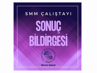 SMM ÇALIŞTAYI SONUÇ BİLDİRGESİ