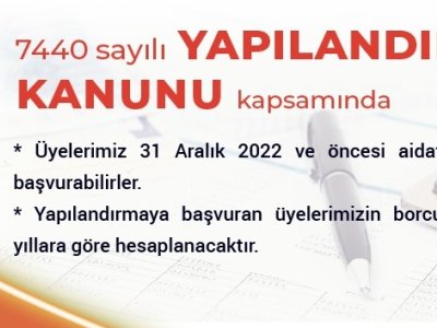 7440 SAYILI YAPILANDIRMA KANUNU BAŞVURULARI UZATILDI!