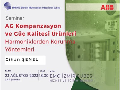 SEMİNER: AG KOMPANZASYON VE GÜÇ KALİTESİ ÜRÜNLERİ  HARMONİKLERDEN KORUNMA YÖNTEMLERİ