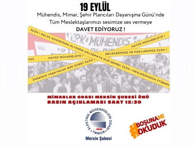 19 EYLÜL MÜHENDİS, MİMAR, ŞEHİR PLANCILARI DAYANIŞMA GÜNÜ