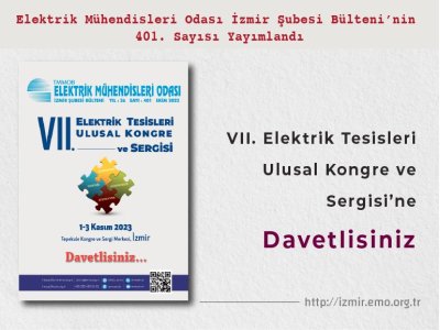 SAYI 401: <B>VII. ELEKTRİK TESİSLERİ ULUSAL KONGRE VE SERGİSİ </B>