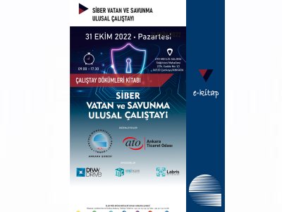 SİBER VATAN VE SAVUNMA ULUSAL ÇALIŞTAYI KİTABI YAYINLANDI
