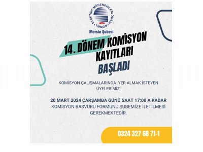 14. DÖNEM ŞUBE KOMİSYONLARINA KAYITLAR BAŞLADI