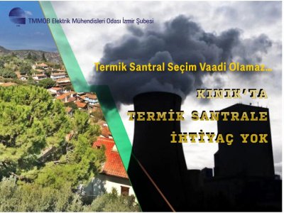 KINIK`TA TERMİK SANTRALE İHTİYAÇ YOK!