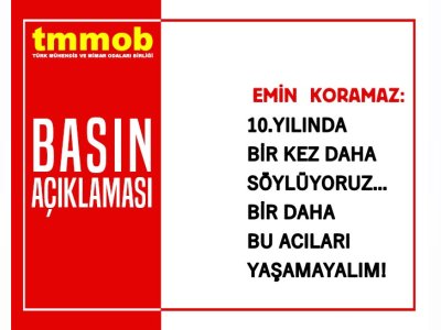 10.YILINDA BİR KEZ DAHA SÖYLÜYORUZ... BİR DAHA BU ACILARI YAŞAMAYALIM!