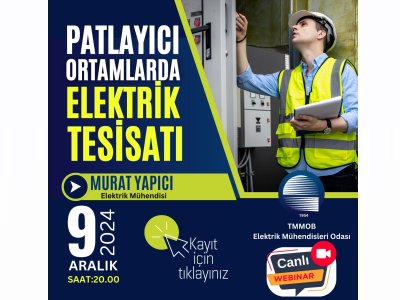 ÇEVRİMİÇİ SEMİNER: PATLAYICI ORTAMLARDA ELEKTRİK TESİSATI