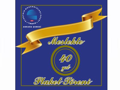 MESLEKTE 40 YIL PLAKET TÖRENİ İLE İLGİLİ TAKVİM DEĞİŞİKLİĞİ