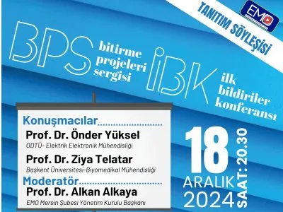 <B>EMO TV</B>: BİTİRME PROJELERİ SERGİSİ (BPS) VE İLK BİLDİRİLERİ KONFERANSI (İBK)