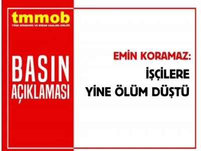 İŞÇİLERE YİNE ÖLÜM DÜŞTÜ